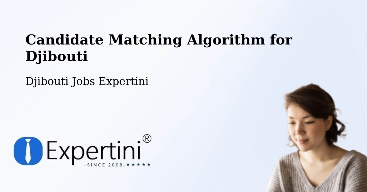 Candidate Matching Algorithm Overview – Arta - Djibouti Jobs Expertini
