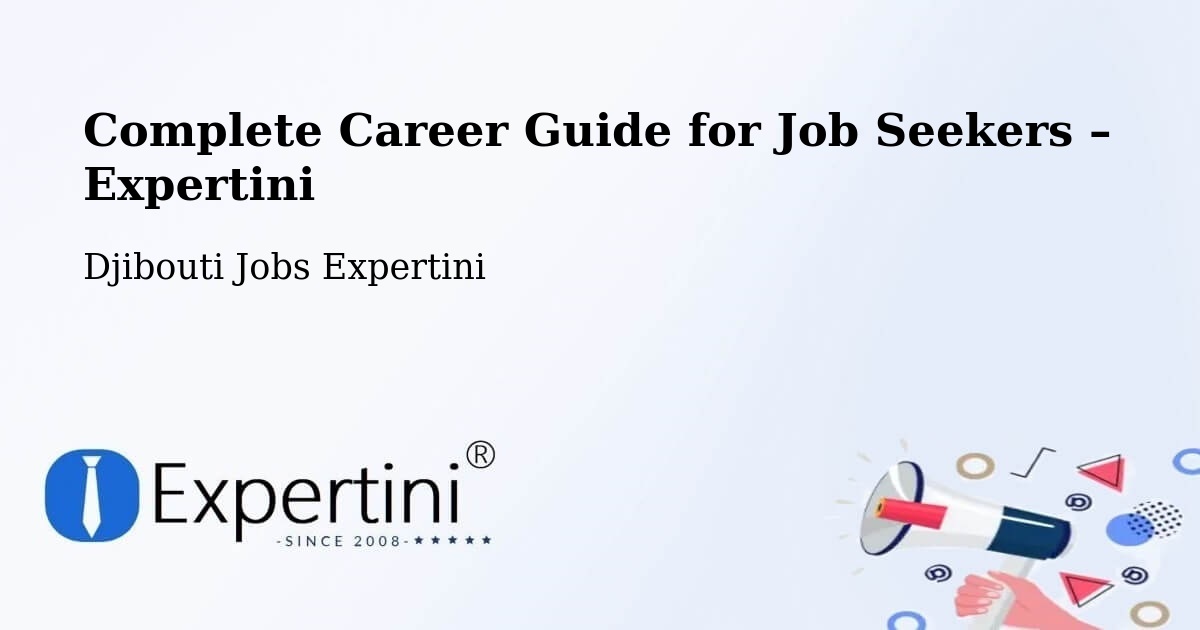 Career Guide for Job Seekers – Arta - Arta, Djibouti Jobs Expertini