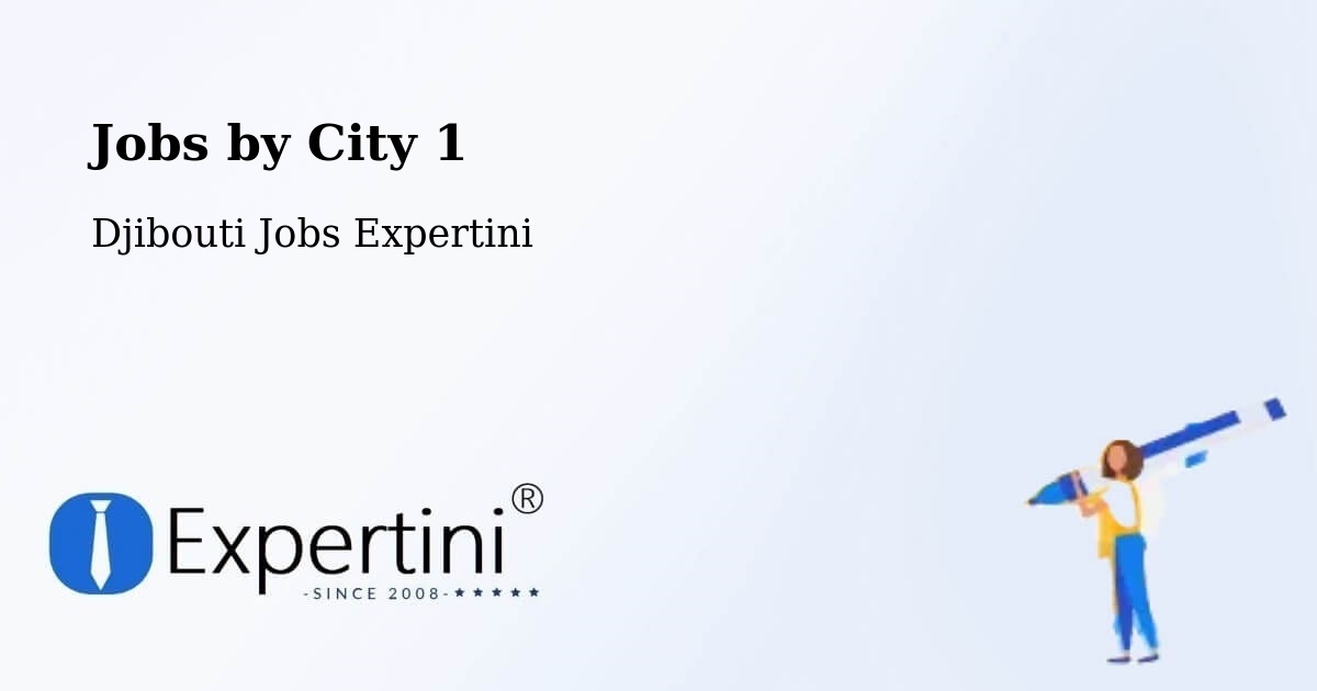 City Jobs in Djibouti - Expertini