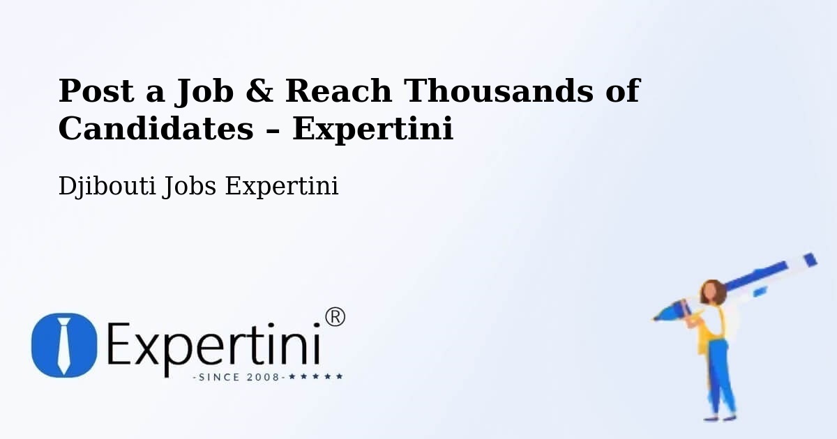 Post a Job in Arta – Hire the Right Talent - Arta, Djibouti Jobs Expertini