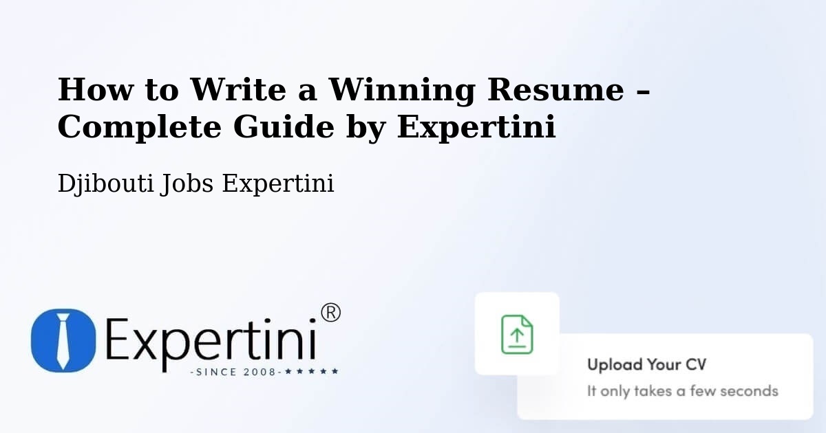 Resume Writing Guide for Job Seekers – Arta - Arta, Djibouti Jobs Expertini