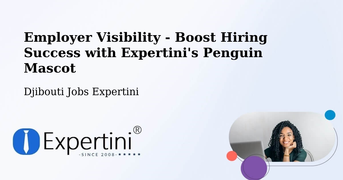 CV and Resume Visibility Optimization – Arta - Djibouti Jobs Expertini